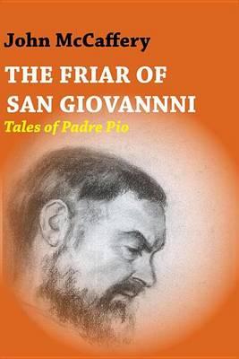 Friar of San Giovanni, The: Tales of Padre Pio