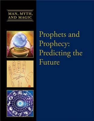 Prophets and Prophecy: Predicting the Future