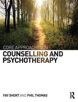 Textbook of Counselling and Psychotherapy Core Approaches and Therapies