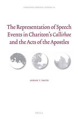 Representation of Speech Events in Chariton S Callirhoe and the Acts of the Apostles