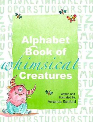 Alphabet Book of Whimsical Creatures