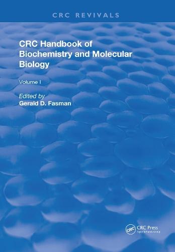 Handbook of Biochemistry: Section D Physical Chemical Data, Volume I