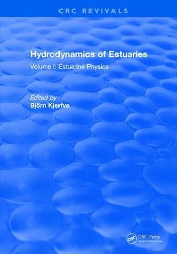 Hydrodynamics of Estuaries: Volume I Estuarine Physics