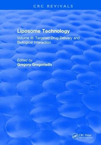 Liposome Technology: Volume III: Targeted Drug Delivery and Biological Interaction