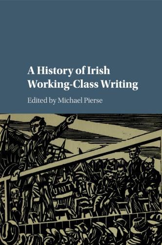 A History of Irish Working-Class Writing