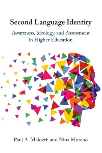 Second Language Identity: Awareness, Ideology, and Assessment in Higher Education