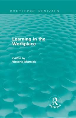 Learning in the Workplace (Routledge Revivals)