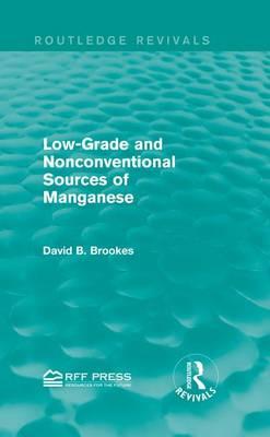 Low-Grade and Nonconventional Sources of Manganese