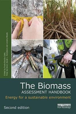 The Biomass Assessment Handbook: Energy for a Sustainable Environment