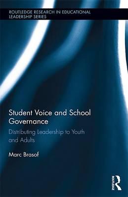 Student Voice and School Governance: Distributing Leadership to Youth and Adults