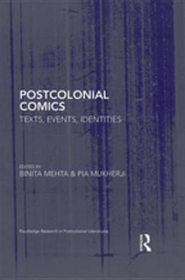 Postcolonial Comics: Texts, Events, Identities