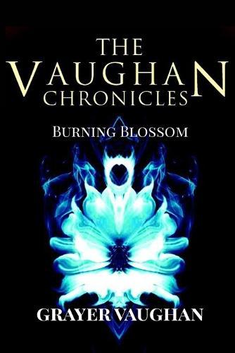 The Vaughan Chronicles: Burning Blossom