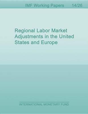 Regional Labor Market Adjustments in the United States and Europe