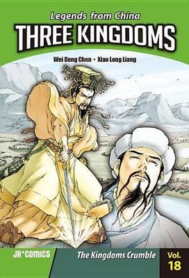 Three Kingdoms Volume 18: The Kingdoms Crumble
