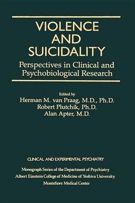 Violence and Suicidality: Perspectives in Clinical and Psychobiological Research: Clinical and Experimental Psychiatry