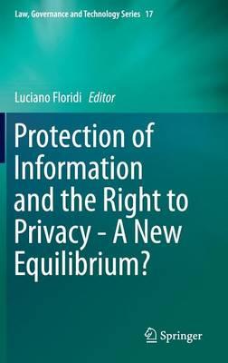 Protection of Information and the Right to Privacy - A New Equilibrium?