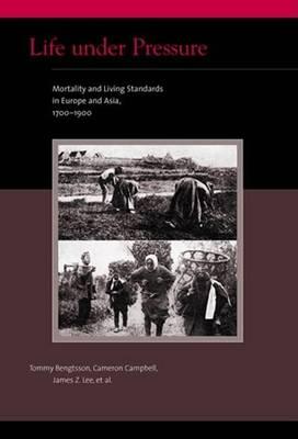 Life Under Pressure: Mortality and Living Standards in Europe and Asia, 1700-1900