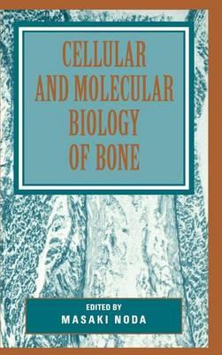 Cellular and Molecular Biology of Bone