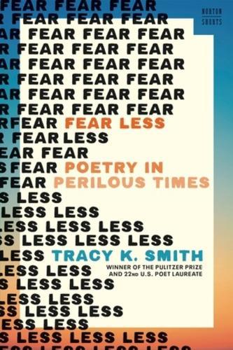 Fear Less: Poetry in Perilous Times