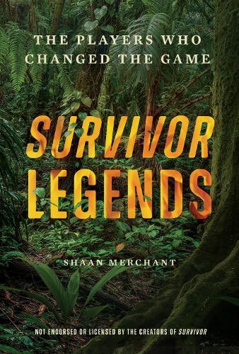 Survivor Legends: The Players Who Changed the Game (Unofficial & Unauthorized)