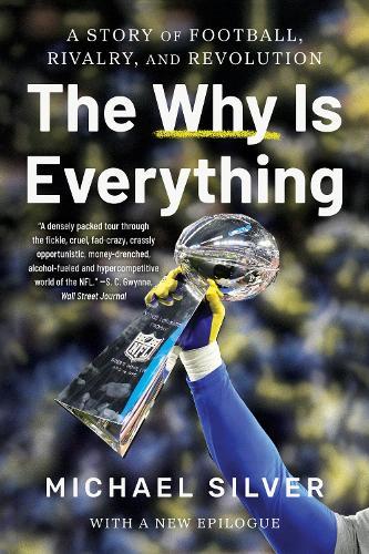 The Why Is Everything: A Story of Football, Rivalry, and Revolution