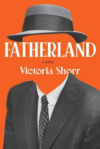 Fatherland: A Novel