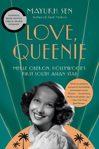 Love, Queenie: Merle Oberon, Hollywood's First South Asian Star
