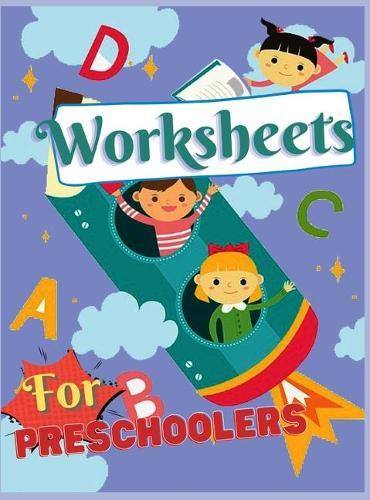 Worksheets for Preschoolers, Kindergarten: Sight Words Workbook, Preschool to Kindergarten, Coloring and Drawing Activity Book, Simple Math and Much More!