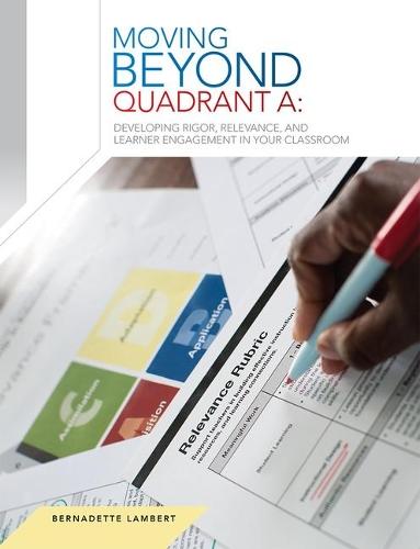 Moving Beyond Quadrant A: