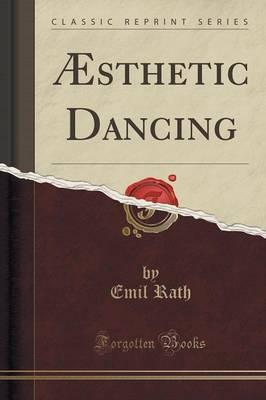 AEsthetic Dancing (Classic Reprint)