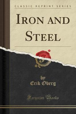 Iron and Steel (Classic Reprint)