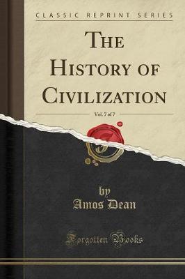 The History of Civilization, Vol. 7 of 7 (Classic Reprint)