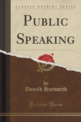 Public Speaking (Classic Reprint)