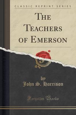 The Teachers of Emerson (Classic Reprint)