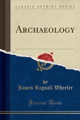 Archaeology (Classic Reprint)
