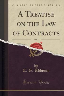 A Treatise on the Law of Contracts, Vol. 3 (Classic Reprint)