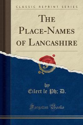 The Place-Names of Lancashire (Classic Reprint)