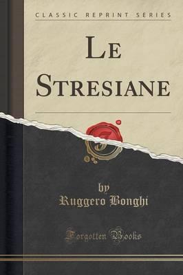Le Stresiane (Classic Reprint)