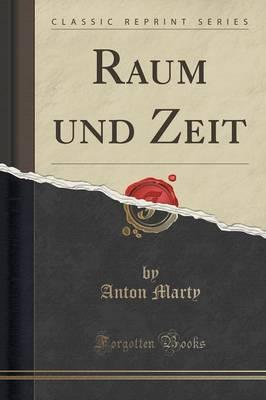 Raum Und Zeit (Classic Reprint)