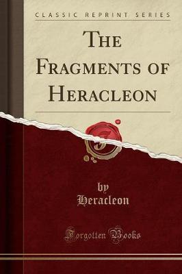 The Fragments of Heracleon (Classic Reprint)