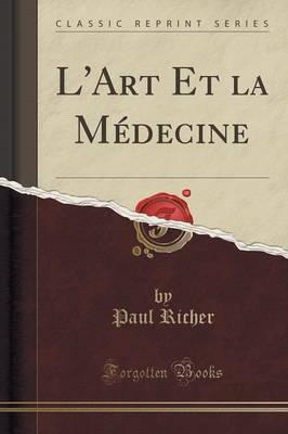 L'Art Et La M decine (Classic Reprint)