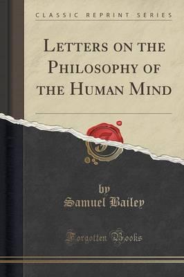 Letters on the Philosophy of the Human Mind (Classic Reprint)
