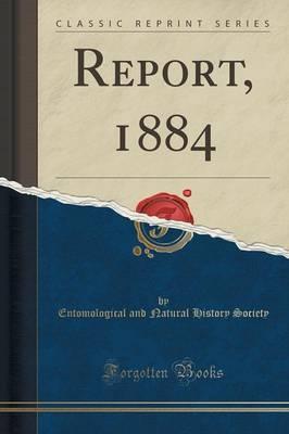 Report, 1884 (Classic Reprint)