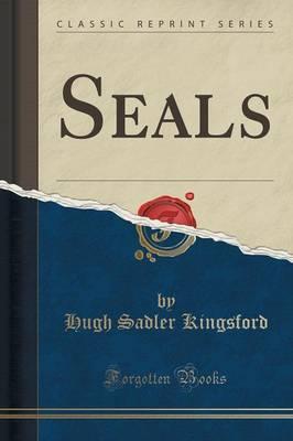 Seals (Classic Reprint)