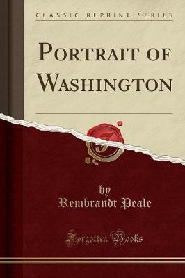 Portrait of Washington (Classic Reprint)