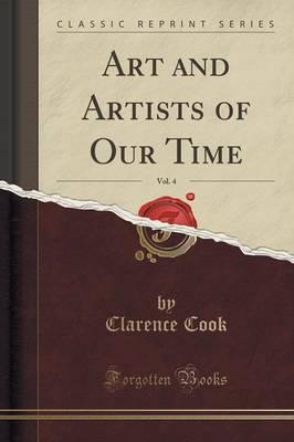 Art and Artists of Our Time, Vol. 4 (Classic Reprint)