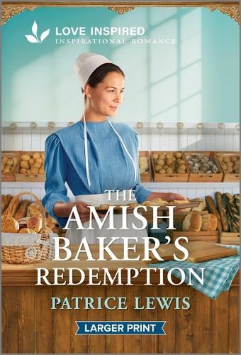 The Amish Baker's Redemption: An Uplifting Inspirational Romance