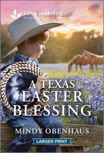 A Texas Easter Blessing: An Uplifting Inspirational Romance