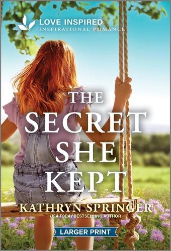 The Secret She Kept: An Uplifting Inspirational Romance