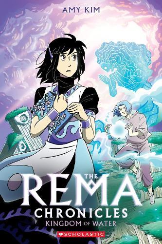 Kingdom of Water: A Graphic Novel (The Rema Chronicles #2)